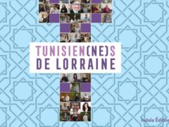 Tunisien (ne)s de Lorraine: 44 portraits attachants