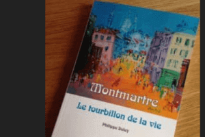Montmartre, Le tourbillon de la vie de Philippe Duley (DR)