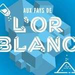 Aux Pays de l'Or blanc (Université de Lorraine)