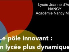 Le pôle innovant, lycée Jeanne d'Arc à Nancy