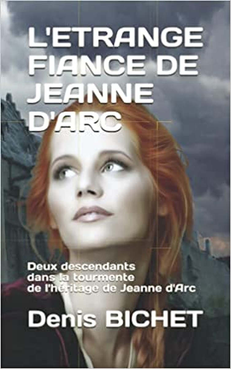 L'étrange fiancé de Jeanne d'arc (Denis Bichet)