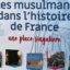 Nancy : « Les Musulmans dans l’Histoire de France : une place singulière »