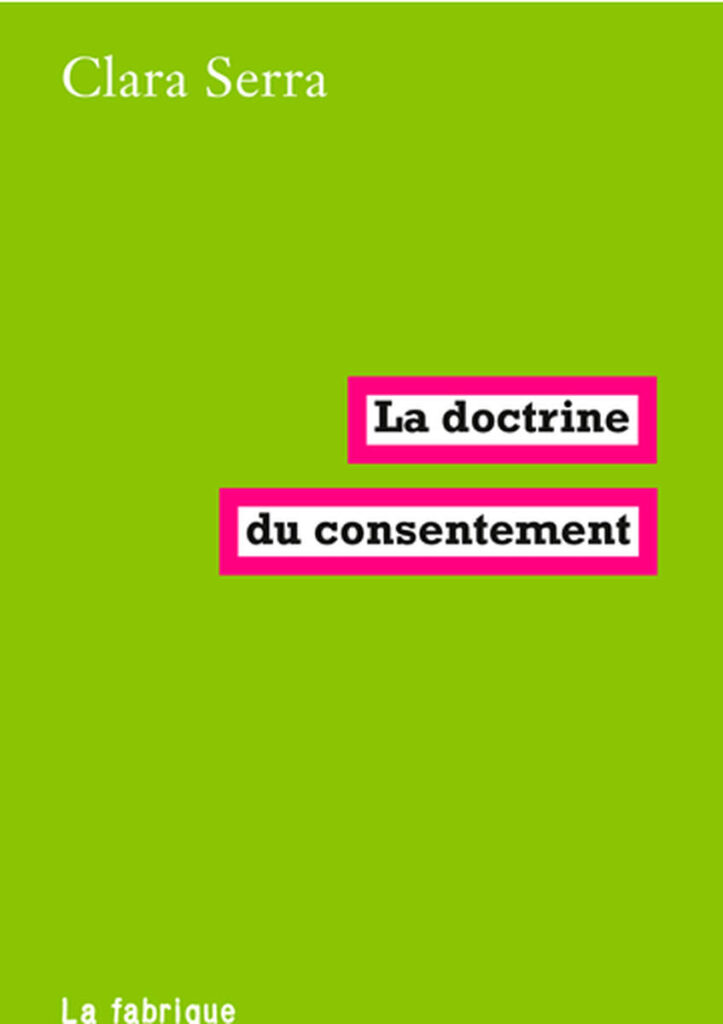 La doctrine du consentement, de Clara Serra (éditions La Fabrique)