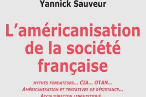 L'américanisation de la société française, de Yannick Sauveur (Éditions de L’Æncre)