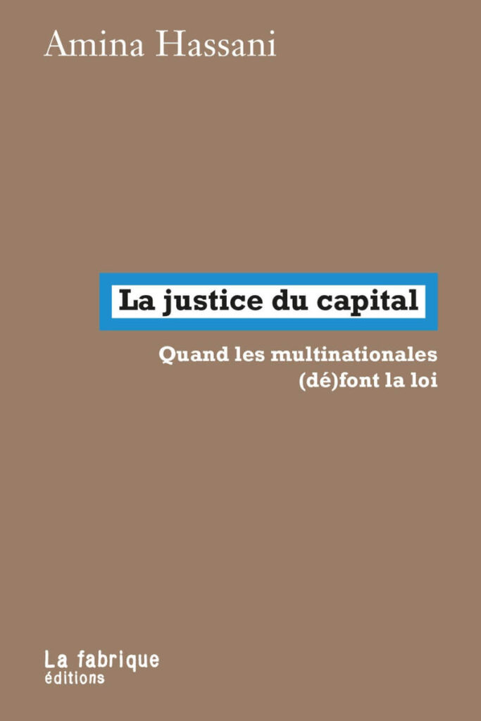 La Justice du Capital par Amina Hassani (La Fabrique éditions)