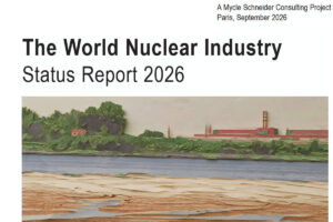 Rapport mondial sur l'industrie nucléaire 2026 (Mycle Schneider)